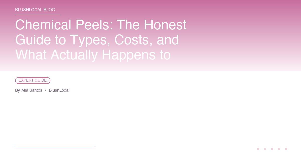 Chemical Peels: The Honest Guide to Types, Costs, and What Actually Happens to Your Face