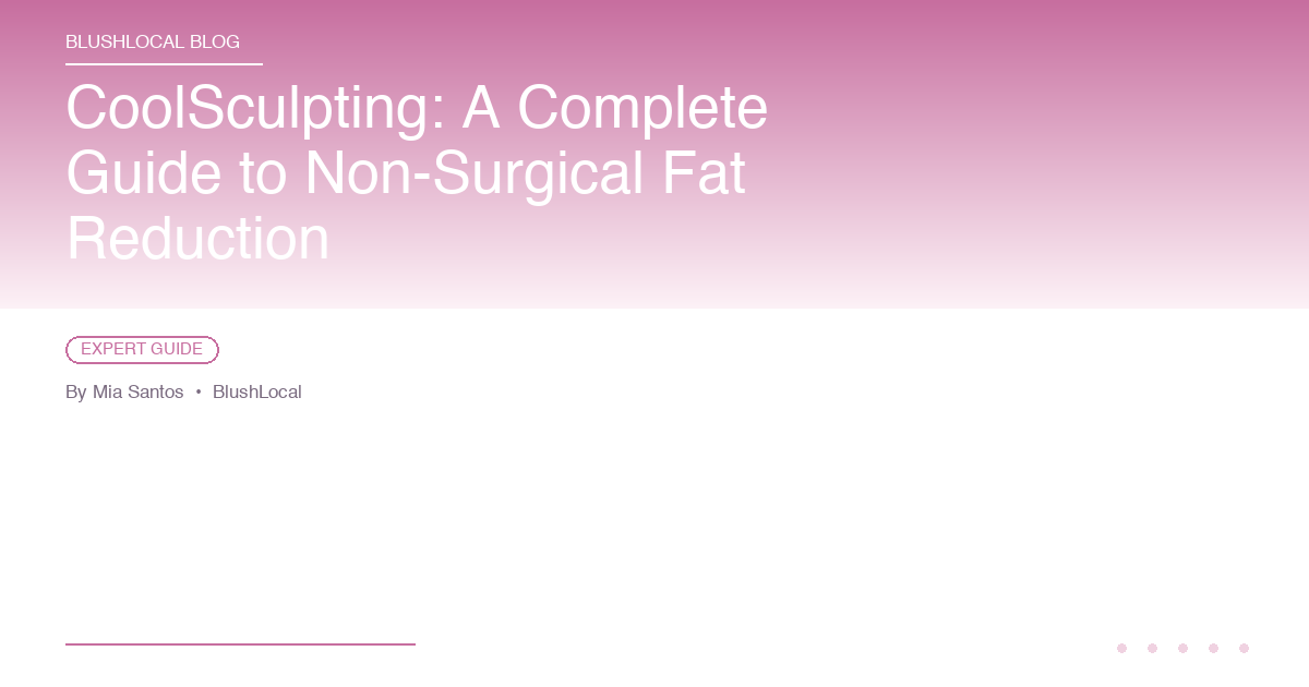 CoolSculpting: A Complete Guide to Non-Surgical Fat Reduction