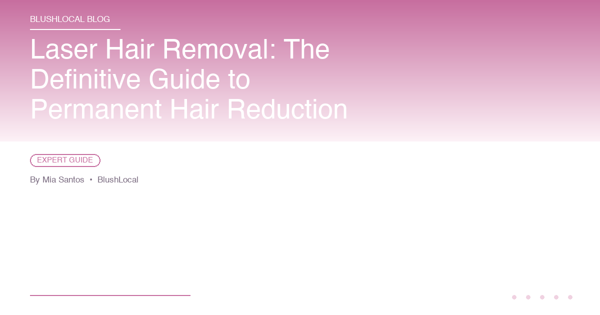Laser Hair Removal: The Definitive Guide to Permanent Hair Reduction